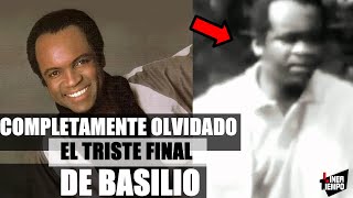 ¡OLVIDADO EL TRISTE FINAL DE BASILIO QUE NADIE RECUERDA [upl. by Gnurt]