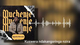 Nyasha Murada  Muchenje  Lyric Video [upl. by Hsejar986]