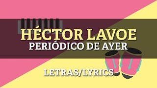 Hector Lavoe  Periodico De Ayer Letra Oficial [upl. by Enyalaj997]