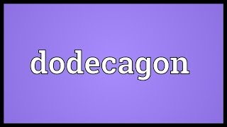 Dodecagon Meaning [upl. by Kahle]