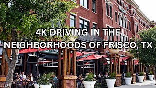 FRISCO TX TOUR 4K ONE OF THE BEST CITY TO LIVE IN USA [upl. by Boggers]