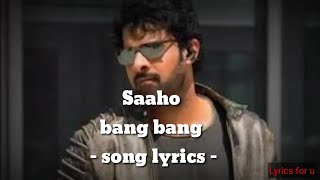 Saaho bang bang song lyrics [upl. by Reedy]