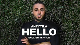 ANTYTILA  HELLO  English Official Video [upl. by Aleacim]