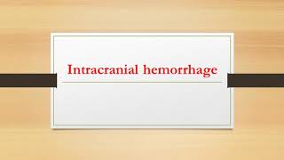 Intracranial hemorrhage [upl. by Fleming]