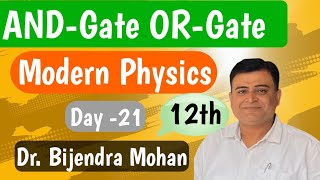 ANDGate amp ORGate  Logic Gates in Modern Physics  Class 12 Physics  Dr Bijendra Mohan Sir [upl. by Eirrej9]