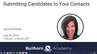 Training Webinar Submitting Candidates to Your Contacts [upl. by Cogen]