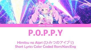 POPPY  Himitsu no Aipri ひみつのアイプリ  Short Color Coded Lyrics RomKanEng [upl. by Sachiko]