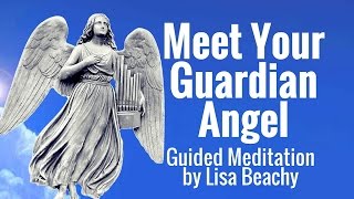 Angel Meditation Meet Your Guardian Angel Guided Meditation [upl. by Bazluke]