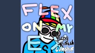 Flex on My Ex [upl. by Aymahs]