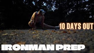 10 Days Out  Ironman Prep  S1E37 [upl. by King]