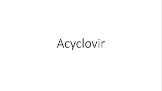 Acyclovir  Pharmacology [upl. by Ycnalc]