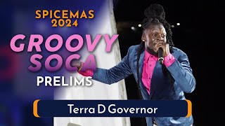 Terra D Governor  Groovy Soca Prelims 2024 [upl. by Ahsirpac]