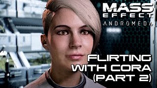 Mass Effect Andromeda  Flirting with Cora Part 2 [upl. by Anivlek]