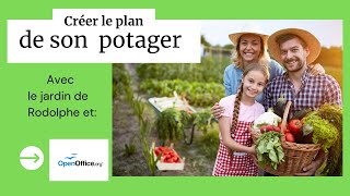 Créez le plan du potager avec le logiciel Open office😀 [upl. by Niloc]