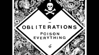 Obliterations  Poison Everything [upl. by Epillihp]