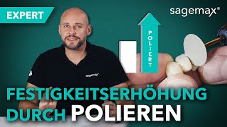 Erhöhung der Festigkeit von Zirkoniumoxid durch Polieren  Sagemax expert [upl. by Leonanie]