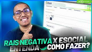 RAIS NEGATIVA E ESOCIAL  ENTENDA COMO FAZER [upl. by Kisung]