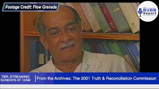 From the Archives Revisiting The Grenada Truth amp Reconciliation Commission [upl. by Lemart725]