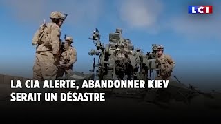 La CIA alerte abandonner Kiev serait un désastre [upl. by Ebneter217]