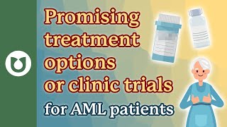 Exploring Promising Treatments and Clinical Trials for AML Patients MDS [upl. by Glynnis736]