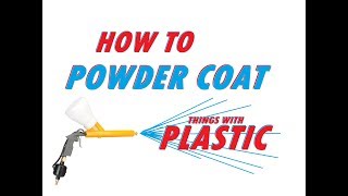 HOW TO POWDER COAT PLASTIC [upl. by Luaped]