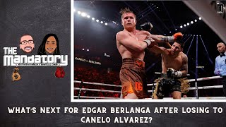 WHATS NEXT for Edgar Berlanga after facing Canelo Alvarez  The Mandatory with Bryan amp Shantelle [upl. by Emile973]