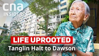 Bye Tanglin Halt How Will The Elderly Cope With Relocation Life Uprooted 22 [upl. by Landri460]