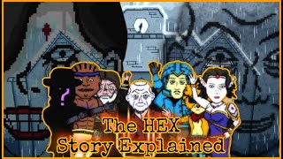 The Hex  Story Explained [upl. by Nuaj]