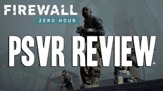 Firewall Zero Hour Review for PlayStation VR [upl. by Copeland223]