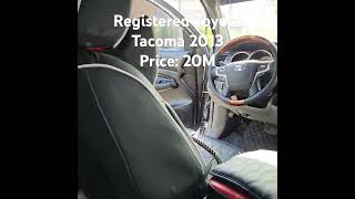 Registered Toyota Tacoma 2013 price 20M [upl. by Ahsiuq]