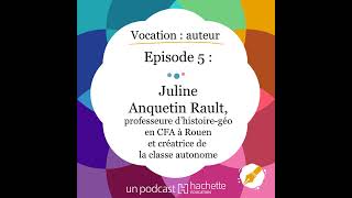 Episode 5  Enseigner autrement  Juline Anquetin Rault professeure dhistoiregéo en CFA [upl. by Annol]