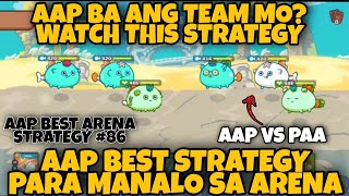 AAP BA ANG TEAM MO WATCH THIS STRATEGY  AAP AXIE ARENA STRATEGY 86 [upl. by Llemert]