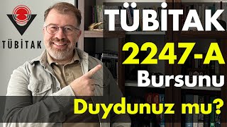 TÜBİTAK 2247 A  Ulusal Lider Araştırmacılar Bursu Hakkında  Bu Burstan haberiniz var mı [upl. by Odnomar]