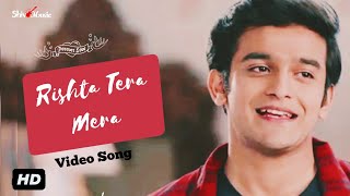 Barrister Babu Full Title Song  Rishta Tera Mera Full Duet Song  Pravisht Mishra Aurra Bhatnagar [upl. by Tymothy]