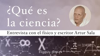 ¡QUÉ ES LA CIENCIA Entrevista con el físico y divulgador Artur Sala [upl. by Finny]