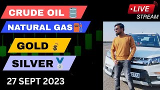 MCX LIVE MARKET TRADING 27 SEPT 2023 GOLDCRUDEOILSILVER NATURALGAS MCX FOREXlivetrading [upl. by Phail]