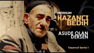 KAZANCI BEDİH  ASUDE OLAN DERSEN [upl. by Asena]