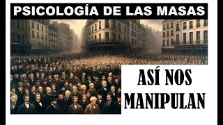 PSICOLOGÍA DE LAS MASAS EN LA POSMODERNIDAD PRIMERA PARTE [upl. by Flossi]