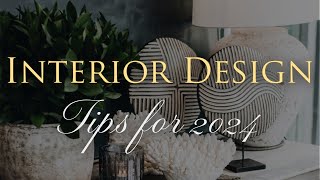 2024 Interior Design Trends  10 Insider Styling Tips amp Tricks to Elevate Your Home in 2024 [upl. by Marys63]