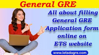 Registration for General GRE  Filling the Application from the ETS Website [upl. by Atsira]