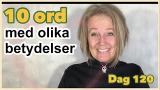 Dag 120  A2  10 ord med olika betydelser  homonymer och synonymer [upl. by Sulrac766]