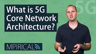 What is 5G Core Network Architecture Take a Look With Mpirical [upl. by Ahsieket114]