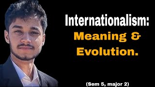 Internationalism Meaning amp Evolution [upl. by Jobey]