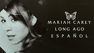 Mariah Carey  Long Ago  Traducción al español [upl. by Durtschi]