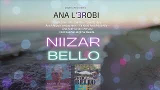 BELLO X NIIZAR  Ana La3robi Talef Rai Remix [upl. by Nesto]