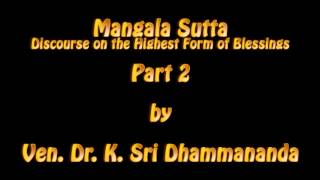 Mangala Sutta Part 2  Ven Dr K Sri Dhammananda [upl. by Apthorp]