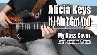 Alicia Keys  If I Aint Got You  Scary Pockets funk ft Kenton Chen  My bass Cover [upl. by Gross]