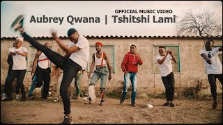 Aubrey Qwana  Tshitshi Lami  Official Music Video [upl. by Atsahc126]