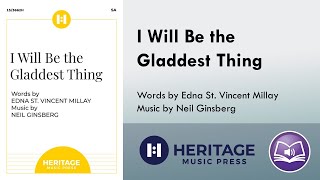 I Will Be the Gladdest Thing SA  Neil Ginsberg Edna St Vincent Millay [upl. by Armbrecht]