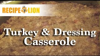 Turkey And Dressing Casserole [upl. by Heddi103]